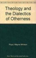 Theology and the Dialectics of Otherness