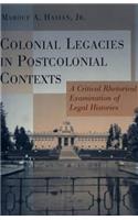 Colonial Legacies in Post Colonial Contexts