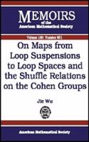 On Maps from Loop Suspensions to Loop Spaces and the Shuffle Relations on the Cohen Groups