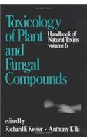 Handbook of Natural Toxins: Toxicology of Plant and Fungal Compounds