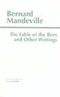 The Fable of the Bees and Other Writings