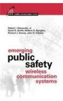 Emerging Public Safety Wireless Communication Systems