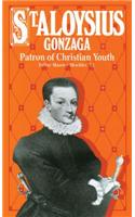 Life of st Aloysius Gonzaga Patron of Christian Youth