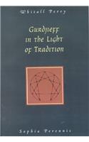 Gurdjieff in the Light of Tradition