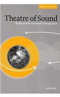 The Theatre of Sound: Radio and the Dramatic Imagination