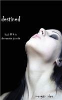 Destined (Book #4 in the Vampire Journals)