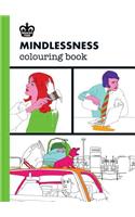 Mindlessness Colouring Book