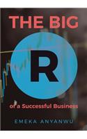 Big R of a Successful Business