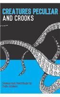 Creatures Peculiar and Crooks