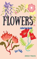 FLOWERS coloring book: Amazing Coloring Book for Kids with Cute Flowers, Simple Flowers for Kids Ages 2+.