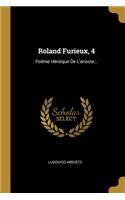 Roland Furieux, 4