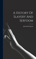 History Of Slavery And Serfdom