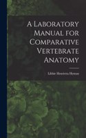 Laboratory Manual for Comparative Vertebrate Anatomy