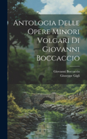 Antologia Delle Opere Minori Volgari Di Giovanni Boccaccio