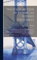 Traité Des Moyens De Rendre Les Rivieres Navigables