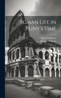 Roman Life in Pliny's Time