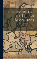 Socialism Before the French Revolution