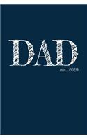 Dad est. 2019: 6x9 College Ruled Lined Journal Graduation Gift for College or University Graduate 120 Pages for college, high school or students