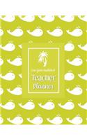 One Year Undated Teacher Planner: with Gradebook, Weekly and Monthly layouts yellow green