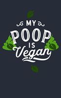 My Poop Is Vegan
