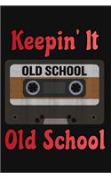 Keepin It Old School