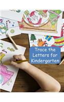 Trace the Letters for Kindergarten