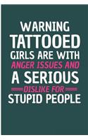 Warning Tattooed Girl With anger Issues And A Serious Dislike For Stupid People