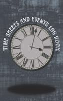 Time Sheets and Events Log Book: A book for Rota/Shifts/Time Management plus Events and more - Grey Cover