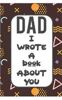 Dad I Wrote A Book About You