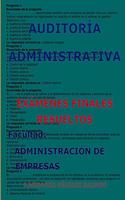 Auditoría Administrativa-Exámenes Finales Resueltos