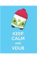 Keep Calm and Vdub