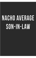 Nacho Average Son-in-Law: Blank Lined Journal