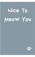 I Love Cats Notepad Nice To Meow You