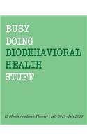 Busy Doing Biobehavioral Health Stuff: 13 Month Academic Planner July 2019 - July 2020