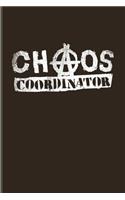 Chaos Coordinator: Funny Teacher Quote Journal For Education, Learning & Witty Teaching Jokes Fans - 6x9 - 100 Blank Lined Pages