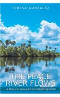 Peace River Flows: A Daily Devotional for the Followers of Christ