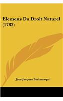 Elemens Du Droit Naturel (1783)