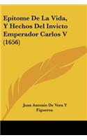 Epitome De La Vida, Y Hechos Del Invicto Emperador Carlos V (1656)