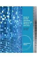 Guide to Parallel Operating Systems with Windows (R) 7 & Linux, International Edition