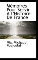 M Moires Pour Servir A L'Histoire de France