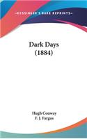 Dark Days (1884)