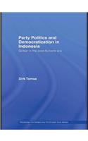 Party Politics and Democratization in Indonesia