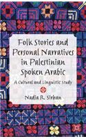Folk Stories and Personal Narratives in Palestinian Spoken Arabic