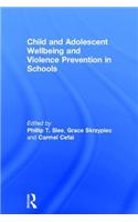 Child and Adolescent Wellbeing and Violence Prevention in Schools