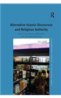 Alternative Islamic Discourses and Religious Authority