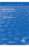 Against Economics: Rethinking Political Economy