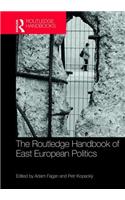The Routledge Handbook of East European Politics