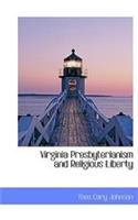 Virginia Presbyterianism and Religious Liberty