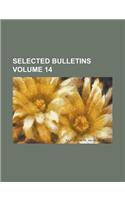 Selected Bulletins Volume 14