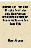 Histoire Des Etats-Unis: Histoire Des Etats-Unis, Plan Paulson, Revolution Americaine, Armes Nucleaires Des Etats-Unis